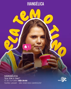 São José dos Campos: Ivangélica leva ‘Ela tem o Tino’ ao Teatro Univap 2 IBAGEM IVANGELICA